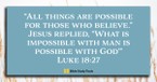 Believing God for the Impossible (Luke 18:27) - Your Daily Bible Verse - May 27