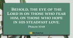 The Eyes of the Lord Are on You (Psalm 33:18) - Your Daily Bible Verse - September 14