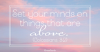 Your Daily Verse - Colossians 3:2