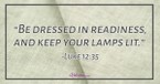 How to Be Dressed in Readiness for Jesus - iBelieve Truth: A Devotional for Women - February 27