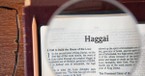 What Might the Prophet Haggai Say to Us Today?