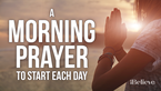 A Powerful Morning Prayer to Start Each Day
