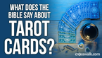 Reasons for Christians to Stay Away from Tarot Cards