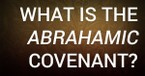 What Is the Abrahamic Covenant?