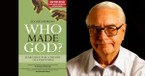 An Interview with "Who Made God?" author, Edgar H. Andrews