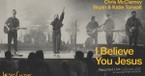 'I Believe You Jesus' Jesus Culture, Chris McClarney, Bryan Katie Torwalt Live Worship