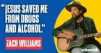 Zach Williams Says Jesus Rescued Him from Drugs and Alcohol