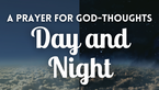 A Prayer for God-Thoughts Day and Night
