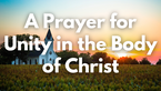 A Prayer for Unity in the Body of Christ
