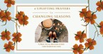 Uplifting Prayers for Changing Seasons - A Practical Prayer Guide for Everyday Life