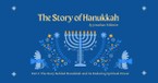 The Story Behind Hanukkah and its Enduring Spiritual Power