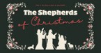 4 Reasons God Chose Lowly Shepherds to Announce Jesus' Birth