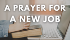 A Prayer for a New Job