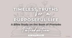 Applying the Wisdom of Proverbs to Daily Life: A Bible Study on the Book of Proverbs