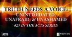 Truth Needs A Voice: Unintimidated, Unafraid, & Unashamed | Pastor Shane Idleman