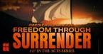 Freedom Through Surrender | Pastor Shane Idleman
