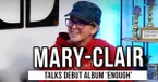 Mary-Claire Shares the Heart and Faith Behind Her Debut Album ‘Enough'