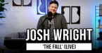 Josh Wright | 'The Fall' (live)