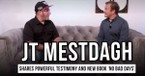 JT Mestdagh Shares Powerful Testimony and New Book 'No Bad Days'
