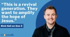 Nick Hall Declares Gen Z Is on Fire for Jesus and Leading a Nationwide Revival