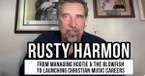 Rusty Harmon: From Managing Hootie & the Blowfish to Leading Vere Music in Christian Artist Development