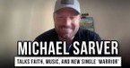 Michael Sarver Talks Faith, Music, and New Single “Warrior” (Out Sept. 26)