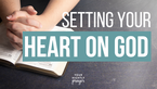 Setting Your Heart on God | Your Nightly Prayer