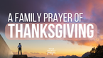 A Family Prayer of Thanksgiving | Your Nightly Prayer