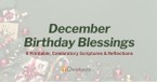 December Birthday Blessings