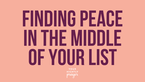 Finding Peace in the Middle of Your List | Your Nightly Prayer