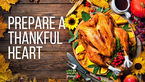 How to Prepare a Thankful Heart Before the Turkey Hits the Table