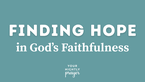 Finding Hope in God's Faithfulness | Your Nightly Prayer