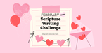 February 2026 Scripture Writing Challenge