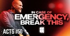 In Case Of Emergency: Break This | Pastor Shane Idleman