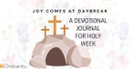 Joy Comes at Daybreak: A Devotional Journal for Holy Week