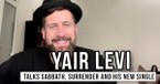 Israeli Jewish Singer Yair Levi Bridges Faith Through Sabbath