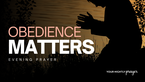 Your Quiet Obedience Matters | Your Nightly Prayer