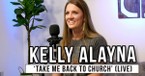 Kelly Alayna Performs 'Take Me Back To Church' in Nashville