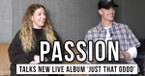 Passion Leaders Celebrate a Generation Hungry for God on New Album 'Just That Good'