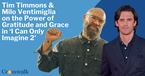 Milo Ventimiglia, Tim Timmons Share the Heart Behind I Can Only Imagine 2: ‘You’re Not Alone' in Grief