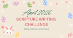 April 2026 Scripture Writing Challenge