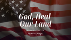 A Prayer for America | National Day of Prayer for Unity & Revival