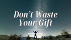 Faithful with What God Has Given You | Your Nightly Prayer
