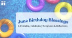 June Birthday Blessings