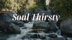 A Prayer to Be Thirsty for God | Your Daily Prayer
