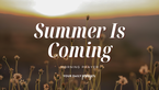 A Prayer to Welcome Summer | Your Daily Prayer