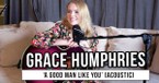 Grace Humphries Performs Unreleased Song “A Good Man Like You” | Exclusive Acoustic Performance