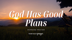 A Prayer to Know God's Plan is Not to Harm You | Your Daily Prayer