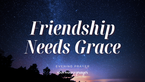 Grace for Summer Friendships | Your Nightly Prayer