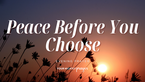Calm Before a Big Decision | Your Nightly Prayer